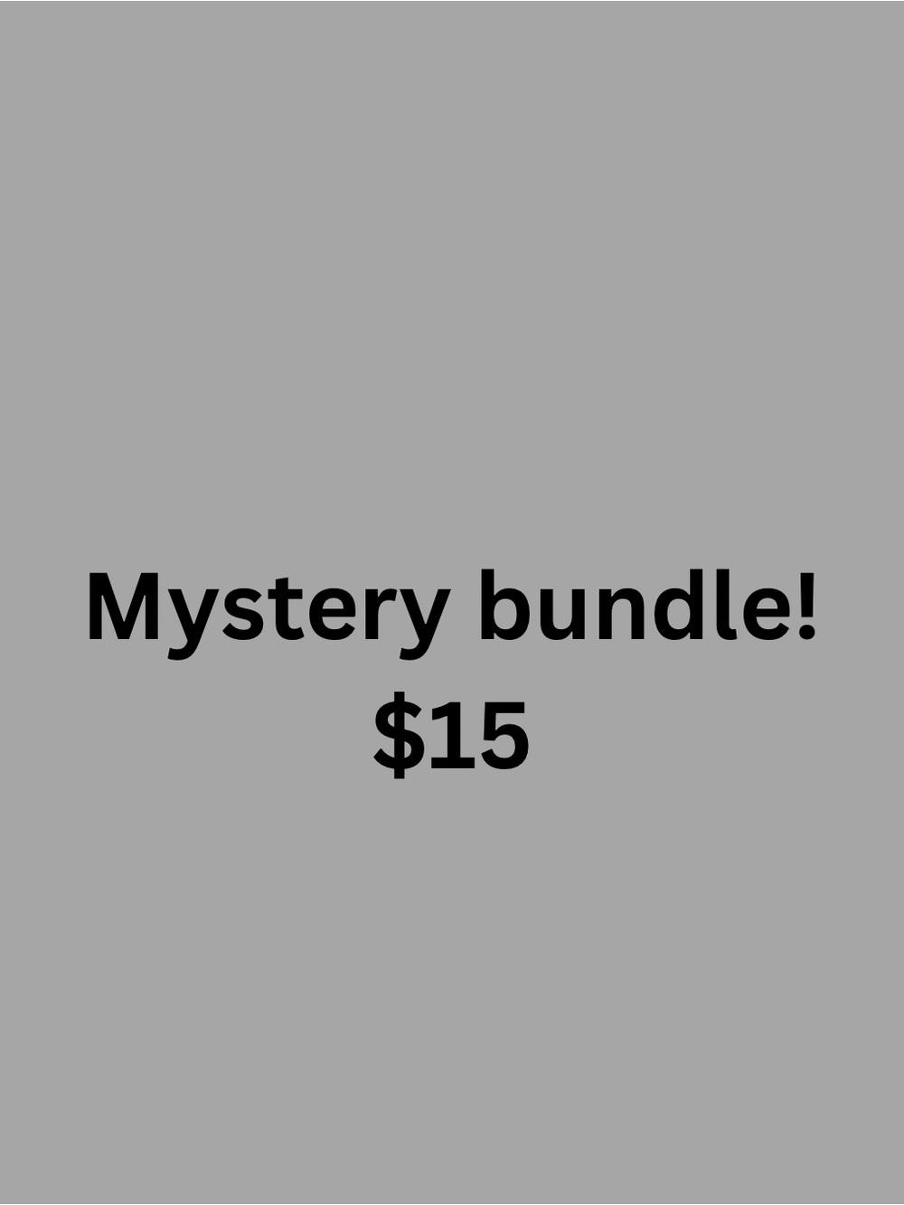 Mystery bundle! $15 - Assorted Items